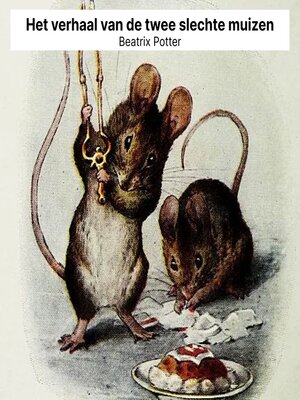 cover image of Het verhaal van de twee slechte muizen